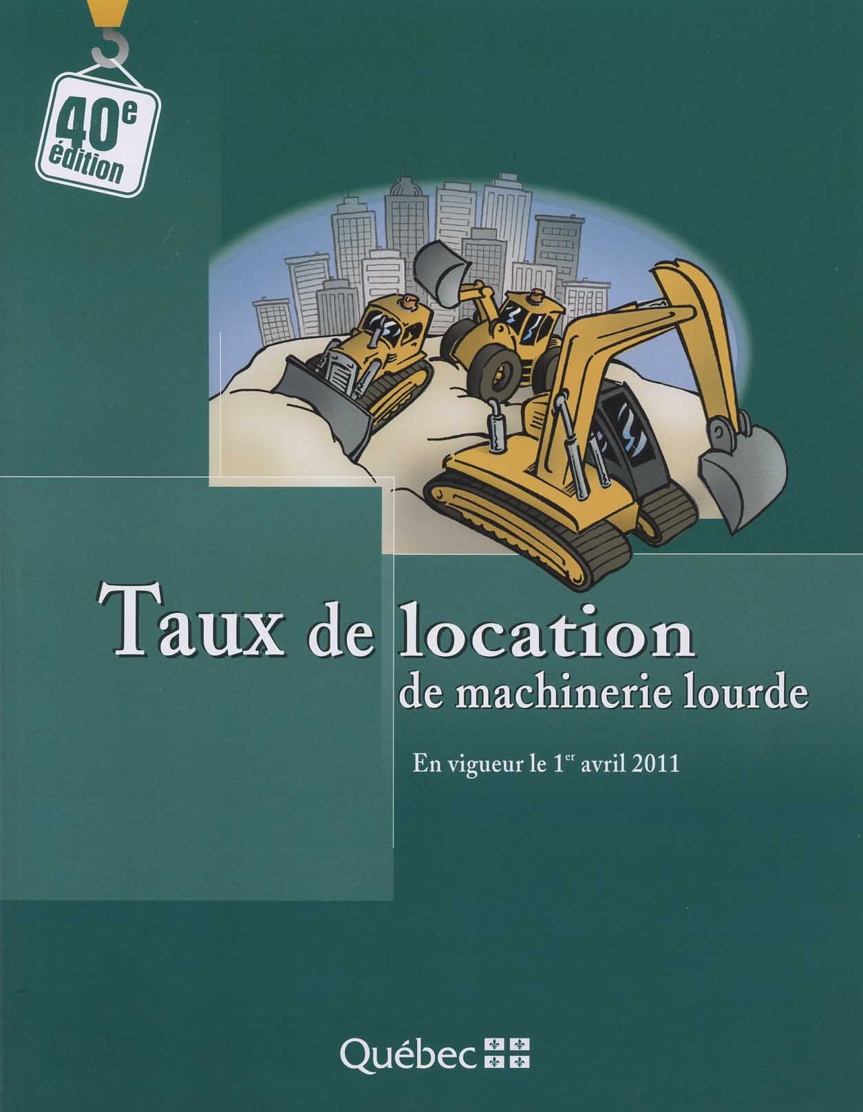 Taux de location de machinerie lourde En vigueur 1er avril 2011 Coopoly