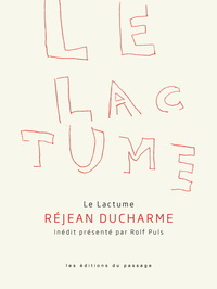 Lactume (le) de Réjean Ducharme