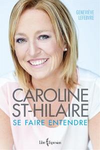 Caroline St-Hilaire -se faire entendre
