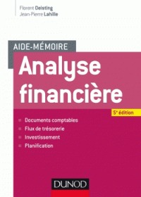 Aide-mémoire d'analyse financiere: documents comptables 5e e