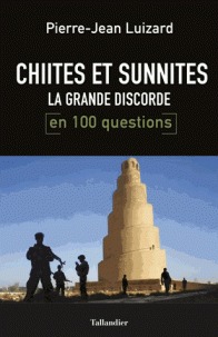 Chiites et sunnites la grande discorde en 100 questions