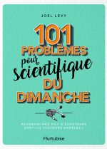 101 problèmes pour scientifique du dimanche