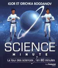Science minute, le tour des sciences en 80 minutes