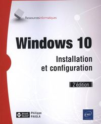 Windows 10 - installation et configuration 2e édi
