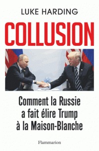 Collusion : comment la russie a fait élire Trump a la maison-blan