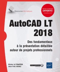 Autocad lt 2018 - des fondamentaux à la présentation...