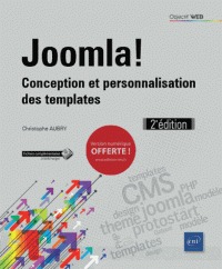 Joomla! - conception et personnalisation des templates 2e éd