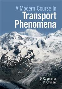 *A Modern Course in Transport Phenpmena