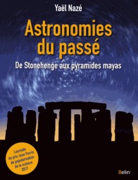 Astronomies du passé de Stonehenge aux pyramides mayas