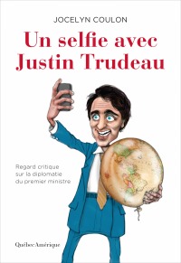 Un selfie avec Justin Trudeau : regard critique sur la diplomatie