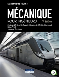 Mécanique pour ingénieurs  Vol.2  Dynamique   3ème éd.