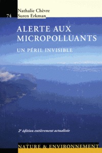 Alerte aux micropolluants: un péril invisible 2e ed