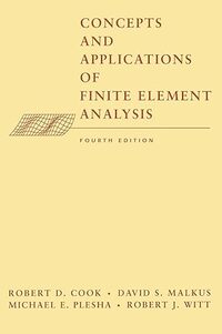 Concepts and applications of finite element analysis, 4e édition