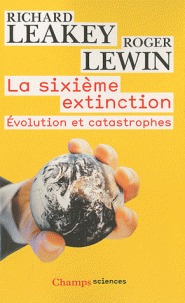 Sixième extinction (la) : évolution et catastrophes