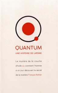 Quantum: une histoire de l'atome: le mystere de la couche