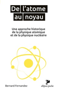 De l'atome au noyau:une approche historique de la physique(p