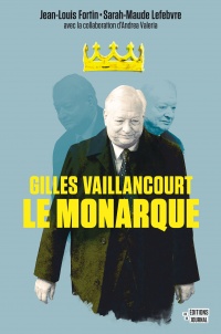 Gilles Vaillancourt -le monarque