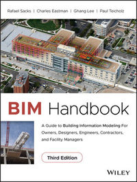 BIM Handbook: A Guide to Building Information Modeling  3rd ed