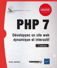 Php 7 - développez un site web dynamique et interactif 2e éd