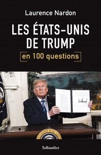 Etats-Unis de Trump en 100 questions (les)