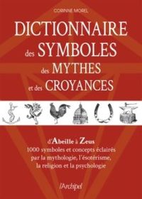 Dictionnaire des symboles des mythes et des croyances