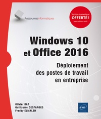 Windows 10 et office 2016 - déploiement des postes de travai