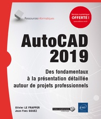 Autocad 2019 - des fondamentaux à la présentation détaillée