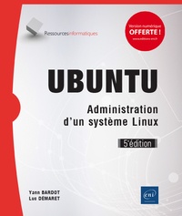 Ubuntu - administration d'un système linux 5e édi