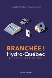Branchée !  Hydro-Québec et le futur de l'électricité