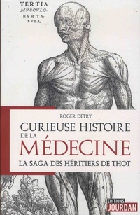 Curieuses histoires de la médecine : la saga des héritiers de tho