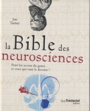 Bible des neurosciences (la)