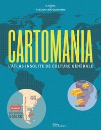 Cartomania : l'atlas insolite de culture generale