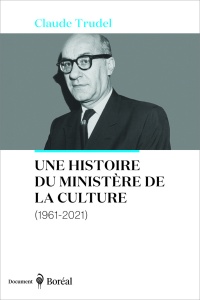 Une histoire du ministère de la culture