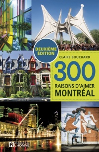 300 raisons d'aimer Montréal (ne)  2eme ed.