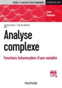 Analyse complexe - Fonctions holomorphes d`une variable