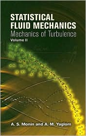 Statistical Fluid Mechanics  t.2  Mechanics of Turbulence
