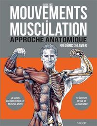 Guide des mouvements de musculation  approche anatomique 6e