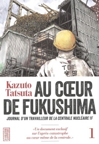 Au coeur de Fukushima  vol.1