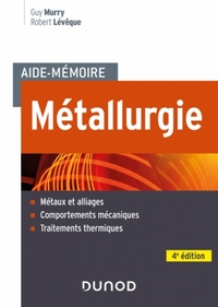 Aide-Mémoire de Métallurgie 4e ed.