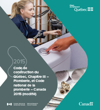 Code Québec,Chapitre III - Plomberie + Code Plomberie Canada 2015