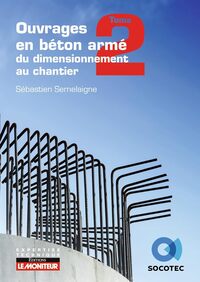 Ouvrage en béton armés du dimensionnement au chantier