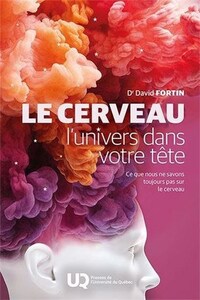 Cerveau, l'univers dans votre tête le