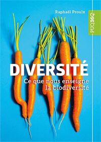 Diversité  ce que nous enseigne la biodiversité