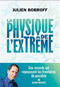 Physique de l'extreme -la