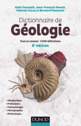 Dictionnaire de géologie: tout en couleur, 5000 definit f/a 8ed.