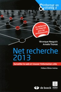 Net recherches 2013:Surveiller le Web et trouver l'information
