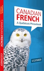 Canadian french : a quebecois phrasebook