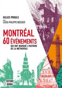 Montréal: 60 évenements..marqué l'histoire de la métropole
