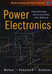 Power electronics:converters, applications and design