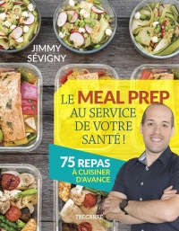 Meal prep au service de votre santé! -le